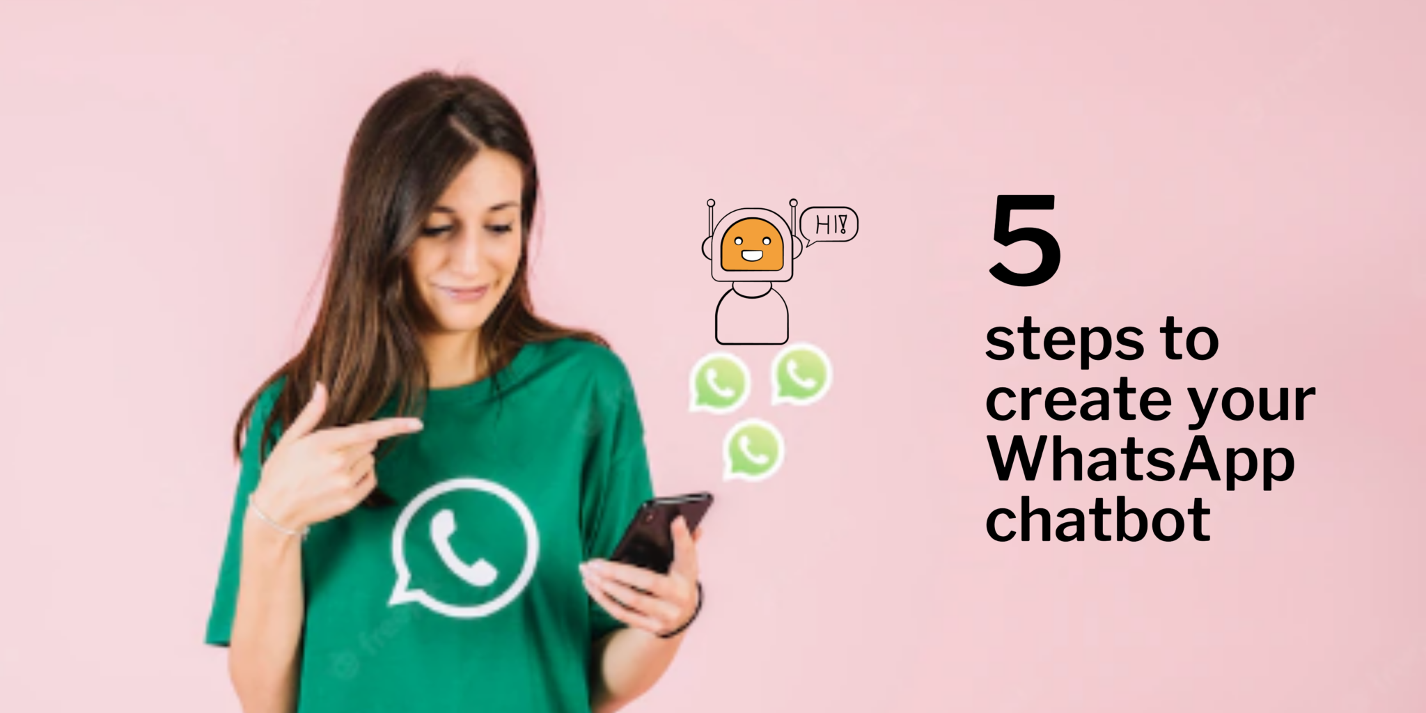 How To Create A WhatsApp Chatbot In 5 Steps And Why You Should Do It ...